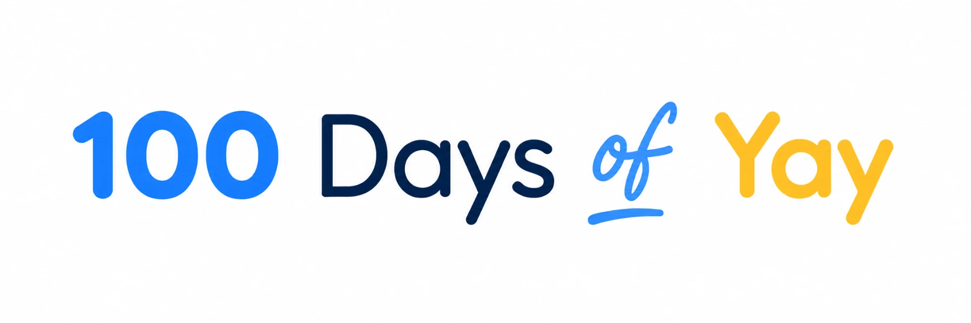 100 Days of Yay